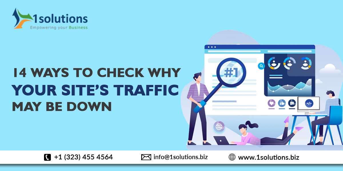 14 Ways To Check Why Your Site’s Traffic May Be Down