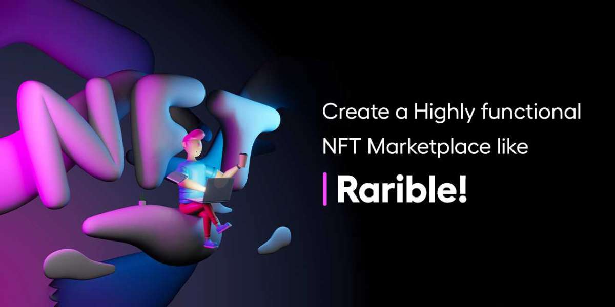 Why Prefer Rarible-like NFT Marketplace Business?