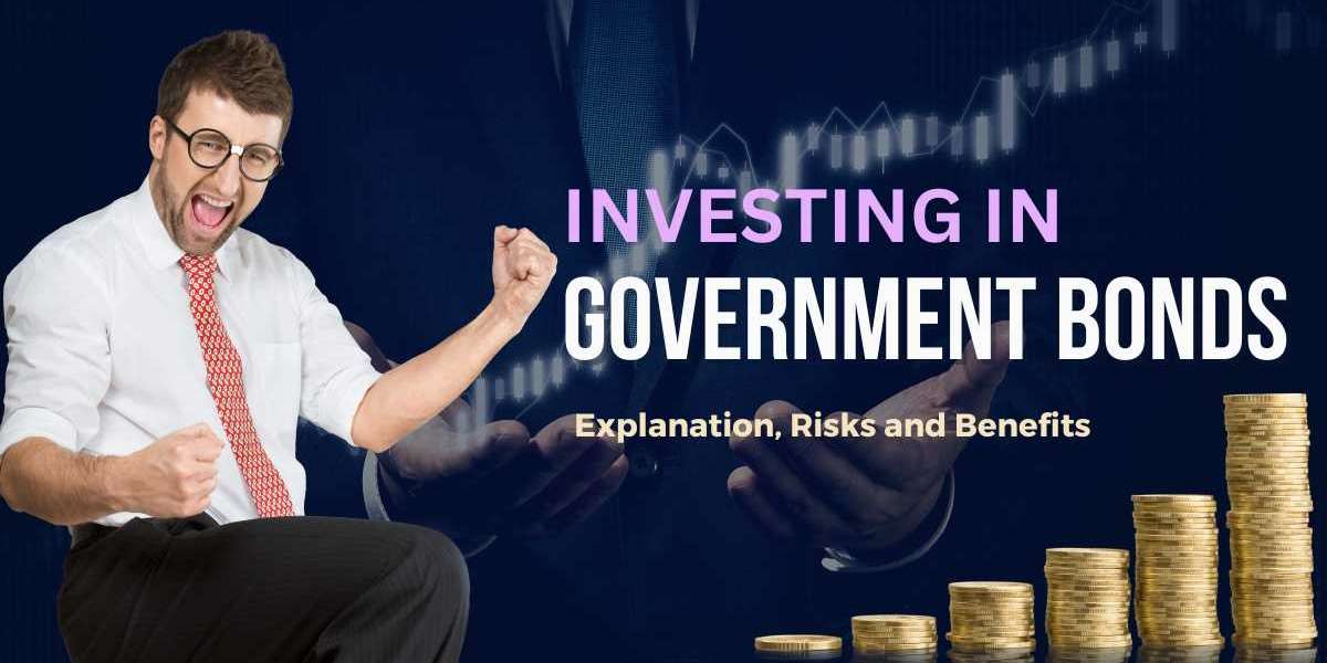 Understanding the Risks and Benefits of Investing in Government Bonds