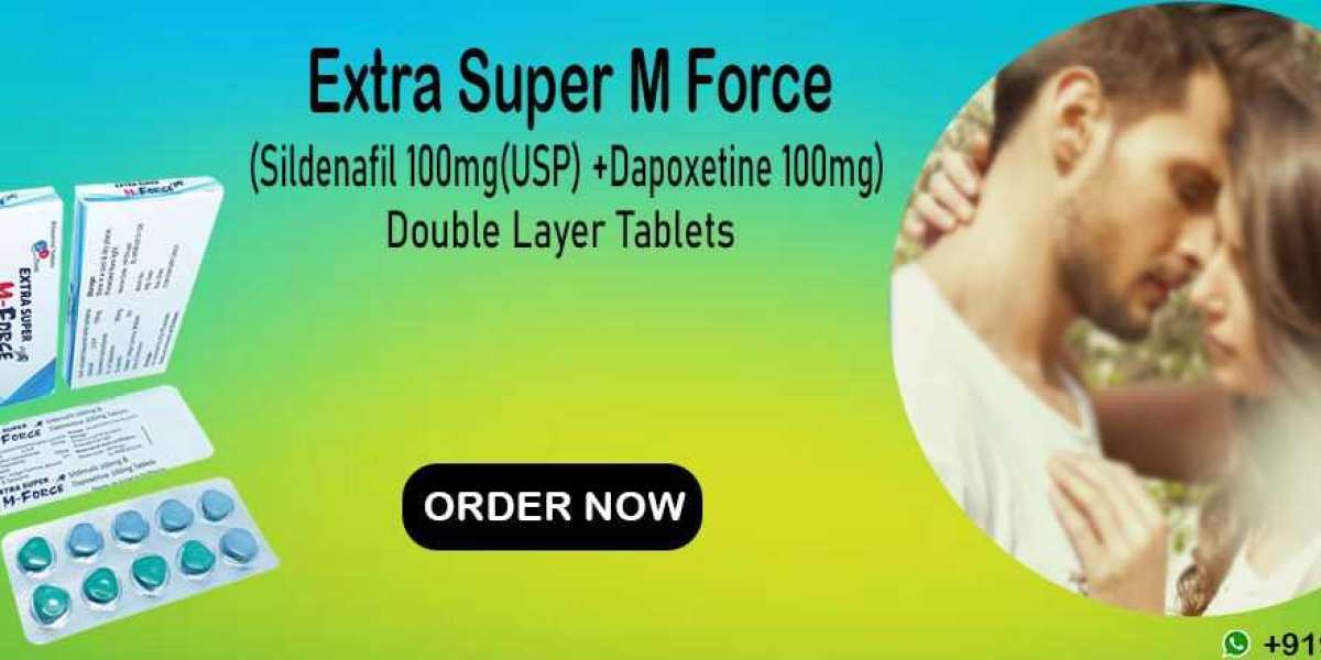 Extra Super M Force Using An Oral Remedy to Get Free from ED & Sexual Problem