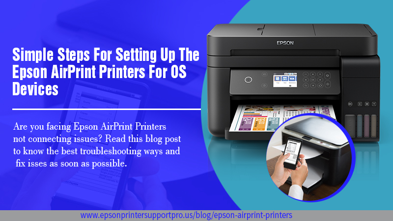 Simple Steps For Setting Up The Epson AirPrint Printers For OS Devices