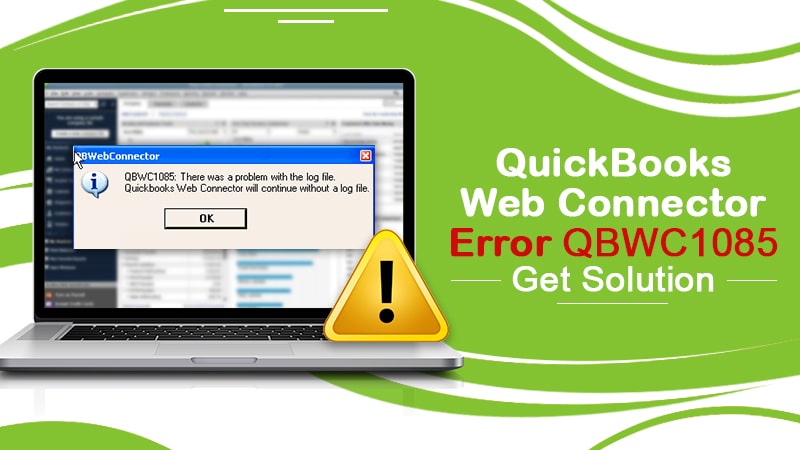 QuickBooks Web Connector Error 1085 - Know How to Fix It