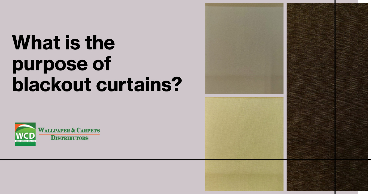 What is the purpose of blackout curtains? – wallpaper & carpets distributors