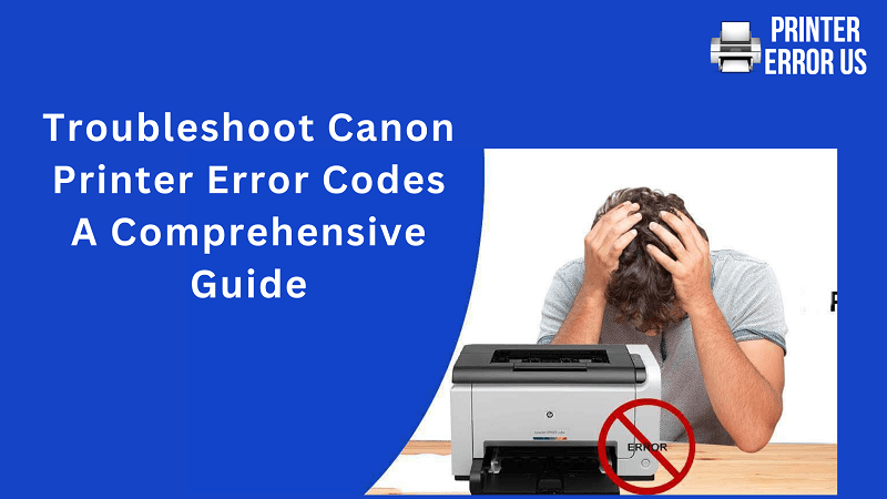 Canon Printer Error Codes And Resolving Techniques {100% Fix}
