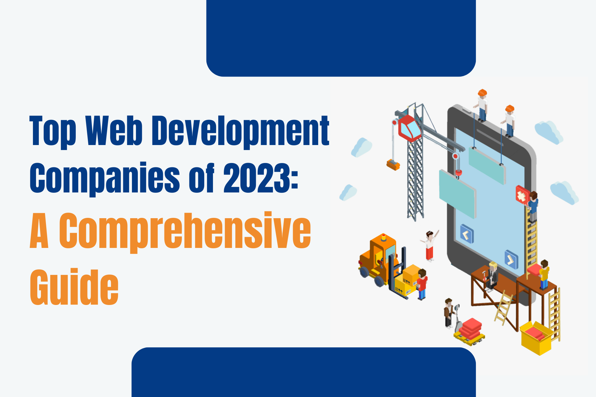 Top Web Development Companies of 2023: A Comprehensive Guide
