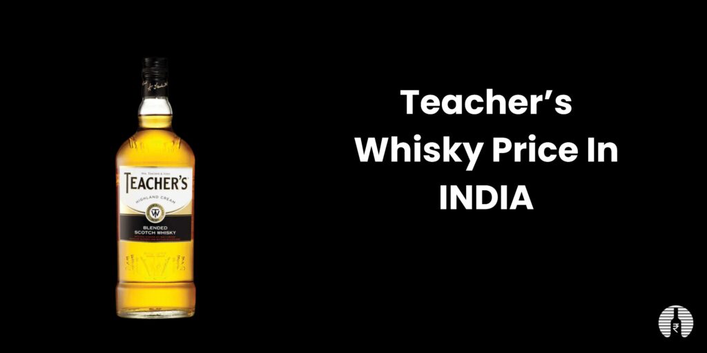 Teachers Whisky Price in India 2023 - Liquor Theka