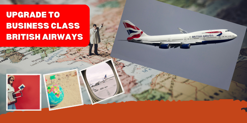 Upgrade to Business Class British Airways 2023