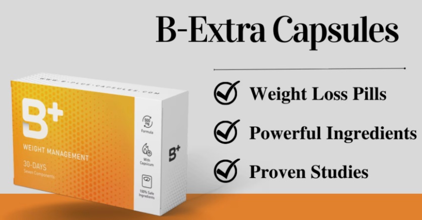 B Extra Capsules Reviews (UK, IE) - B-Extra Diet, B+, BPlus, Body Plus, B Plus Weight Management!