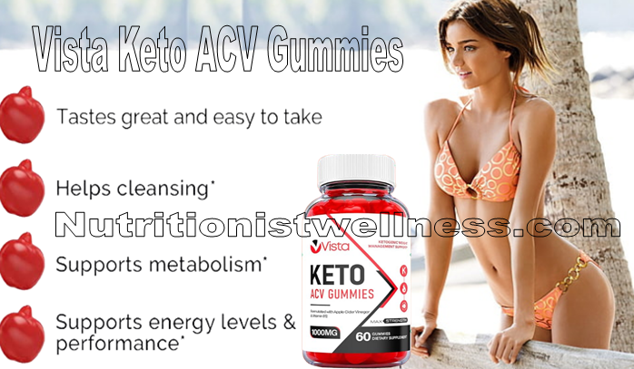 Vista Keto ACV Gummies - The New Weight Loss Sensation!