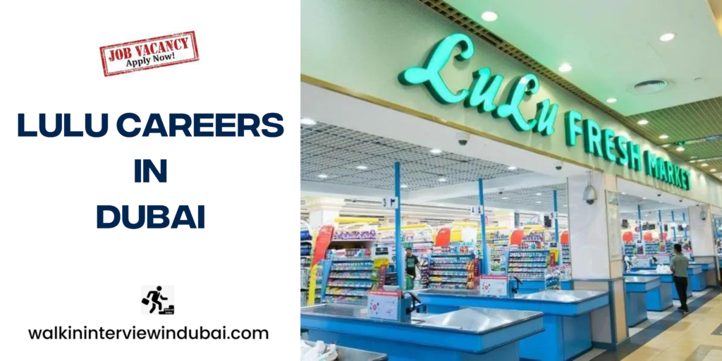 Lulu Careers in Dubai 2024 | Lulu Jobs Dubai UAE