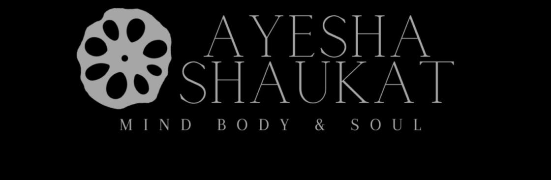 Ayesha Shaukat Holistic Nutritionist Cover Image