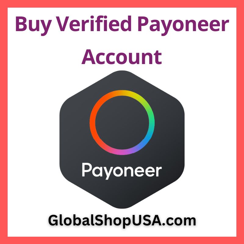 Buy Verified Payoneer Account - All Documents and 100% Safe