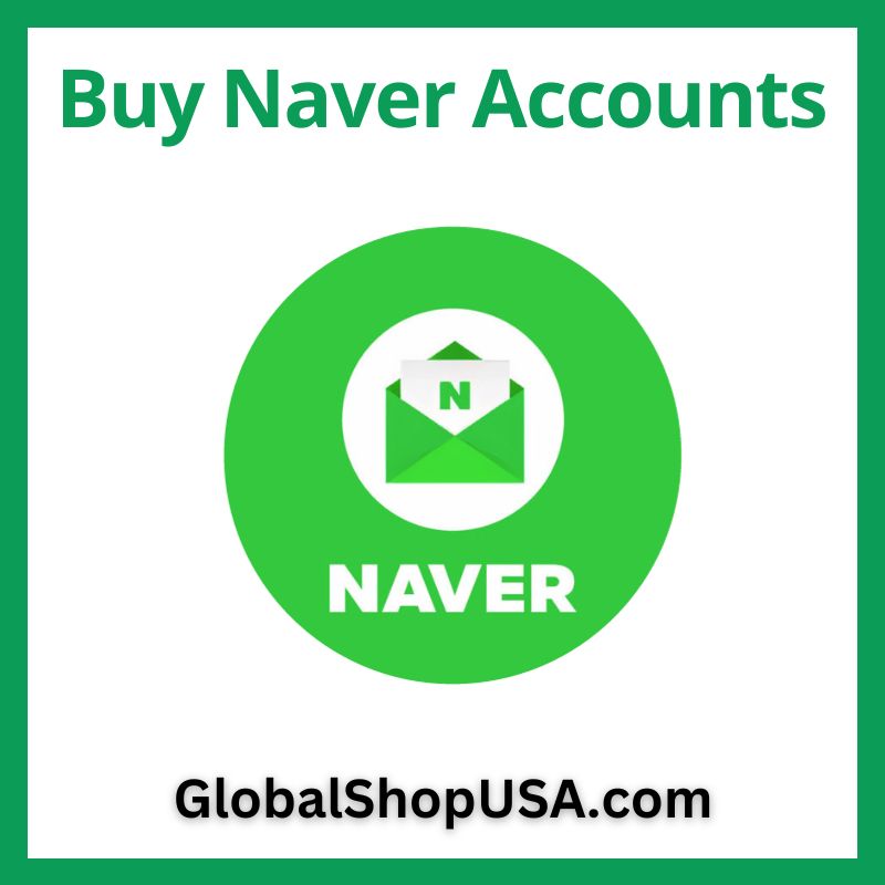 Buy Naver Accounts - PVA and Best Quality
