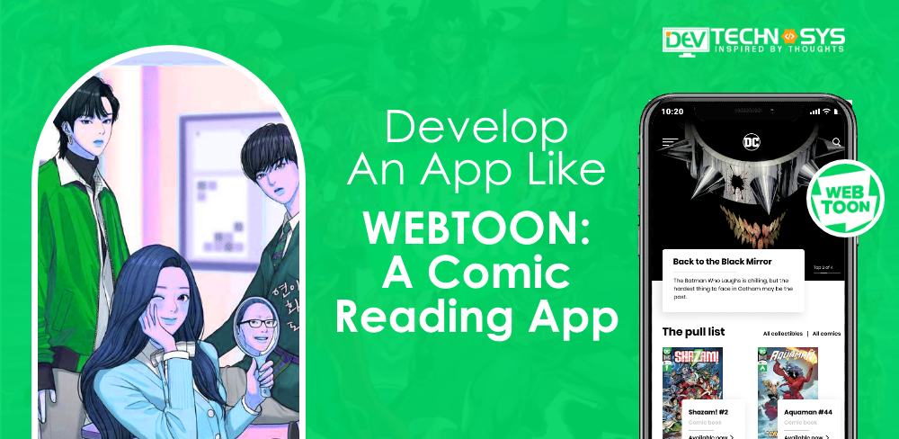 Steps To Develop An App Like WEBTOON In 2024 - A Comic App