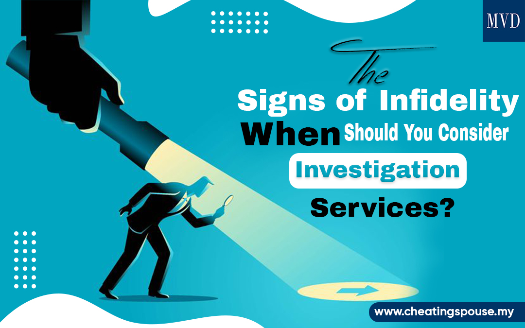 The Signs of Infidelity: When Should You Consider Investigation Services? – Cheating Spouse