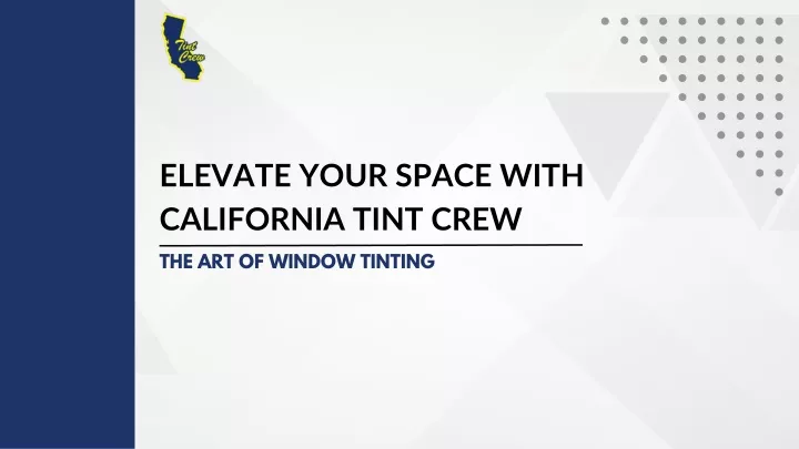 Enhance Your Environment with California Tint Crew